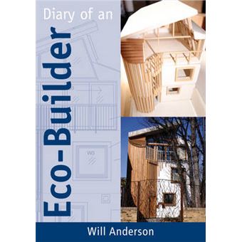 Diary Of An Ecobuilder - 1