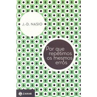 Por Que Repetimos Os Mesmos Erros? - 1