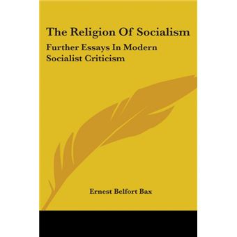 The Religion Of Socialism: Further Essays In Modern Socialist Criticism - Paperback - 2006 - 1