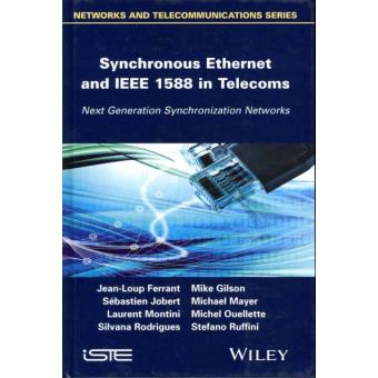 Synchronous Ethernet and IEEE-1588 in Telecoms - Next Generation Synchronization Networks - Hardback - 2013 - 1