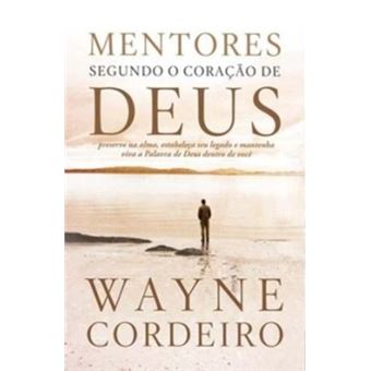 Mentores Segundo o Coração de Deus - 1