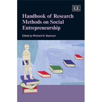 Handbook Of Research Methods On Social Entrepreneurship Research Handbooks In Business And Management Series - 1