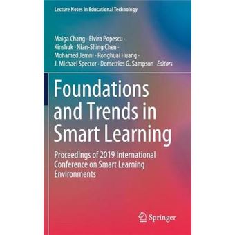 Foundations And Trends In Smart Learning Proceedings Of 2019 International Conference On Smart Learning Environments Lecture Notes In Educational Technology - 1