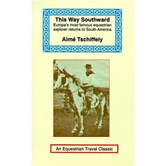 This Way Southward - The Account of a Journey Through Patagonia and Tierra del Fuego - Paperback / softback - 2001 - 1