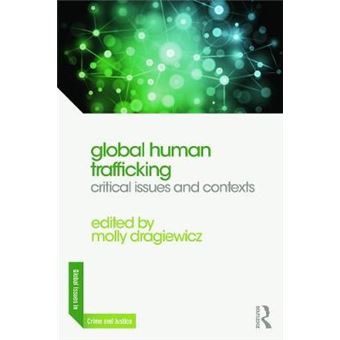Global Human Trafficking - Critical Issues and Contexts - Paperback - 2014 - 1