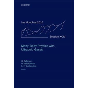 Many-Body Physics with Ultracold Gases - Lecture Notes of the Les Houches Summer School - Hardback - 2012 - 1