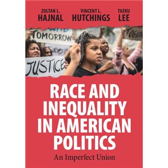 Race and Inequality in American Politics: An Imperfect Union - 1