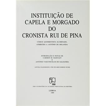 Instituição de capela e morgado do cronista rui de pina. - 1