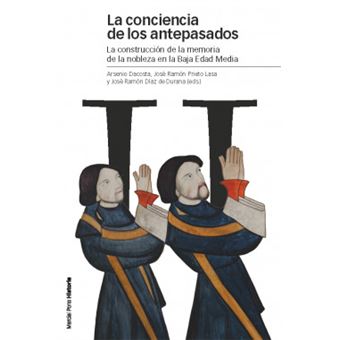 La conciencia de los antepasados: construcción de la memoria de la nobleza en la Baja Edad Media - 1