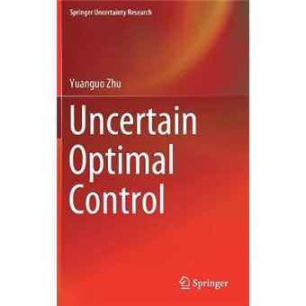 Uncertain Optimal Control Springer Uncertainty Research - 1