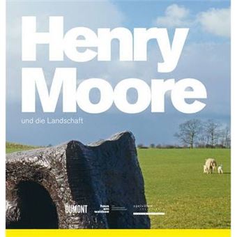 Henry Moore and the Landscape - 1