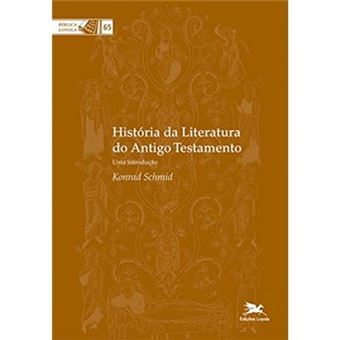 História Da Literatura Do Antigo Testamento. Uma Introdução - 1