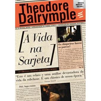 A Vida Na Sarjeta. O Círculo Vicioso Da Miséria Moral - 1