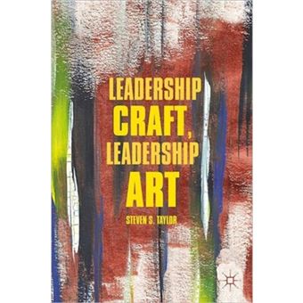 Leadership Craft, Leadership Art - Hardback - 2011 - 1