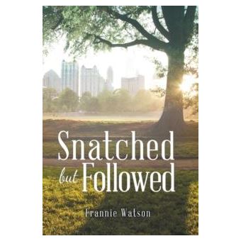 Snatched But Followed - 1