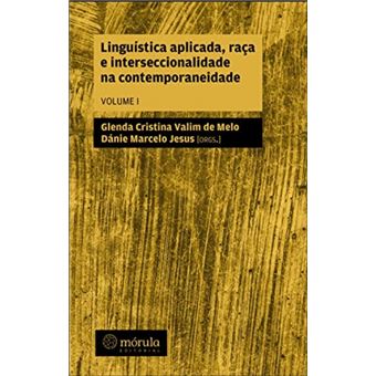 Linguística aplicada, raça e interseccionalidade na contemporaneidade vol. 01 - 1