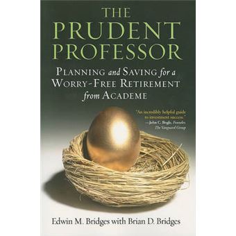 The Prudent Professor - Saving and Planning for a Worry-free Retirement - Paperback - 2011 - 1