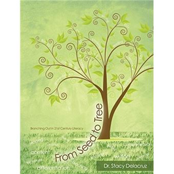 From Seed To Tree Branching Out In 21St Century Literacy - 1