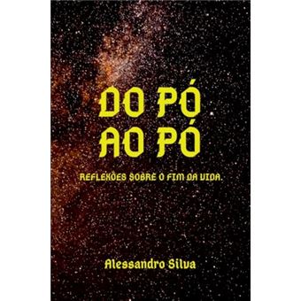Do Pó Ao Pó: Reflexões Sobre O Fim Da Vida - 1