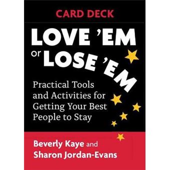 Love 'Em Or Lose 'Em Card Deck Practical Tools And Activities For Getting Your Best People To Stay - 1