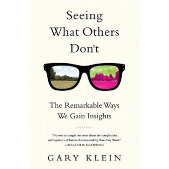 Seeing What Others Don'T The Remarkable Ways We Gain Insights - 1
