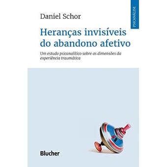 Heranças invisíveis do abandono afetivo: Um estudo psicanalítico sobre as dimensões da experiência traumática - 1