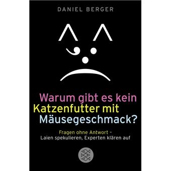 Fischer - Warum gibt es kein Katzenfutter mit Mäusegeschmack? | Daniel Berger - 1