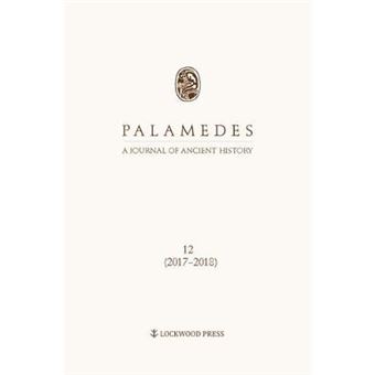 Palamedes Volume 12 2017 A Journal Of Ancient History - 1