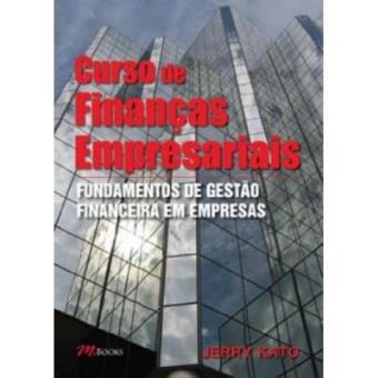 Curso De Financas Empresariais. Fundamentos De Gestão Financeira Em Empresas - 1