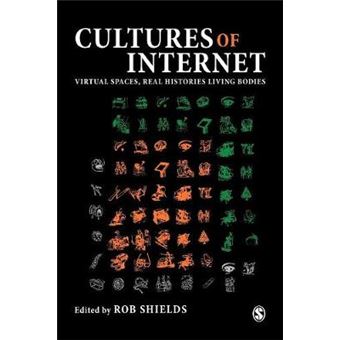 Cultures of the Internet - Virtual Spaces, Real Histories, Living Bodies - Paperback - 1996 - 1