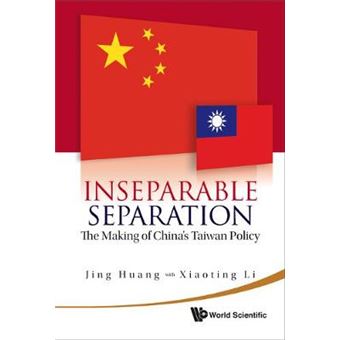 Inseparable Separation - The Making of China's Taiwan Policy - Hardback - 2010 - 1