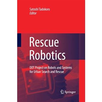 Rescue Robotics - DDT Project on Robots and Systems for Urban Search and Rescue - Paperback - 2014 - 1