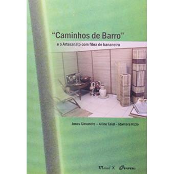 Caminhos De Barro E O Artesanato Com Fibra De Bananeira - 1