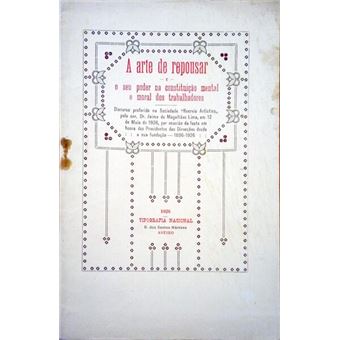 A arte de repousar e o seu poder na constituição mental e moral dos trabalhadores. - 1