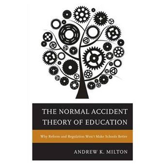 The Normal Accident Theory Of Education - 1