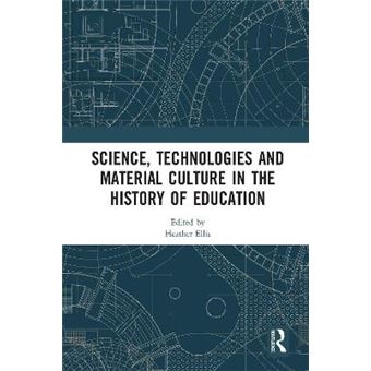 Science, Technologies And Material Culture In The History Of Education - 1