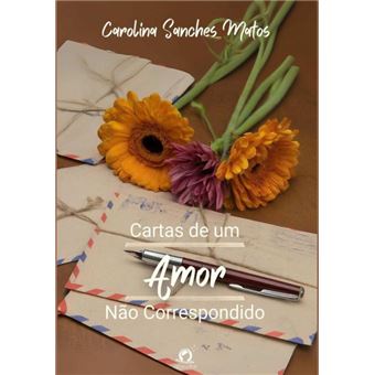 Cartas De Um Amor Não Correspondido - 1