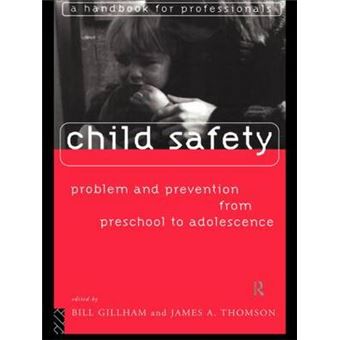 Child Safety: Problem and Prevention from Pre-School to Adolescence - A Handbook for Professionals - Paperback - 1996 - 1