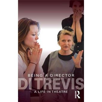 Being A Director: A Life In Theatre - 1