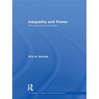 Inequality and Power - The Economics of Class - Paperback - 2012 - 1