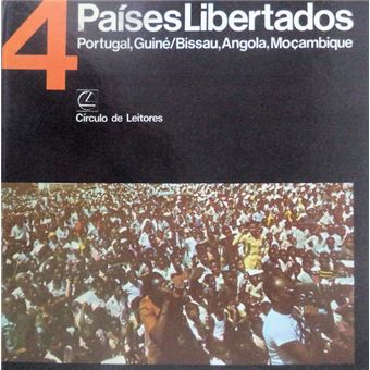4 países libertados: portugal, guiné-bissau, angola, moçambique. [círculo de leitores] - 1