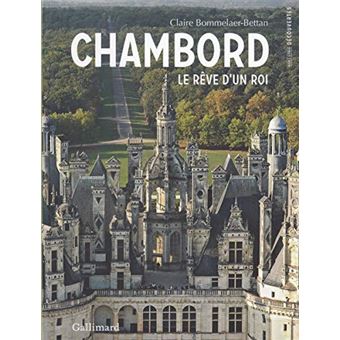 Chambord: Le Rêve Dun Roi - 1