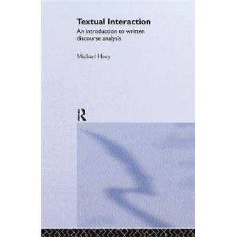 Textual Interaction - An Introduction to Written Discourse Analysis - Hardback - 2000 - 1