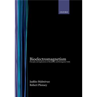 Bioelectromagnetism - Principles and Applications of Bioelectric and Biomagnetic Fields - Hardback - 1995 - 1