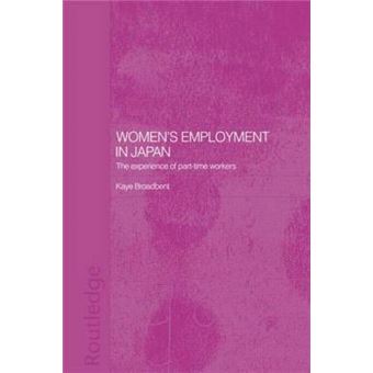 Women's Employment in Japan - The Experience of Part-Time Workers - Paperback - 2009 - 1