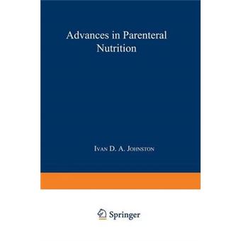 Advances in Parenteral Nutrition - Proceedings of an International Symposium Held in Bermuda, 16-19th May, 1977 - Paperback - 2013 - 1