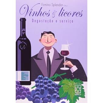 Vinhos E Licores. Degustação E Serviço - 1