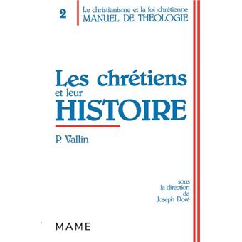 Les Chrétiens Et Leur Histoire - 1