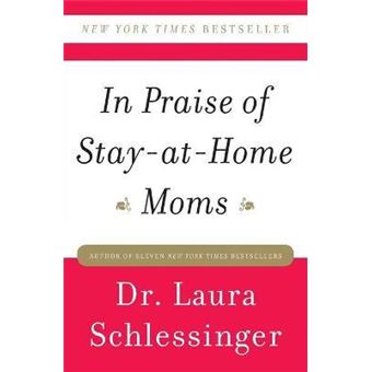 In Praise of Stay-at-Home Moms - 1