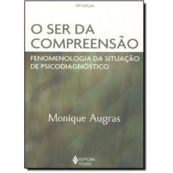 O Ser Da Compreensão. Fenomenologia Da Situação De Psicodiagnóstico - 1